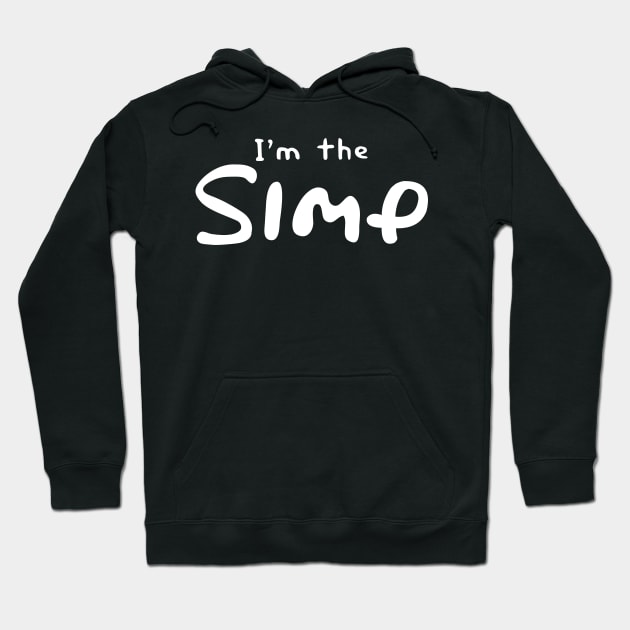 I'm the SIMP - funny sarcastic SIMP/Simpsons mashup Hoodie by TrendHawk